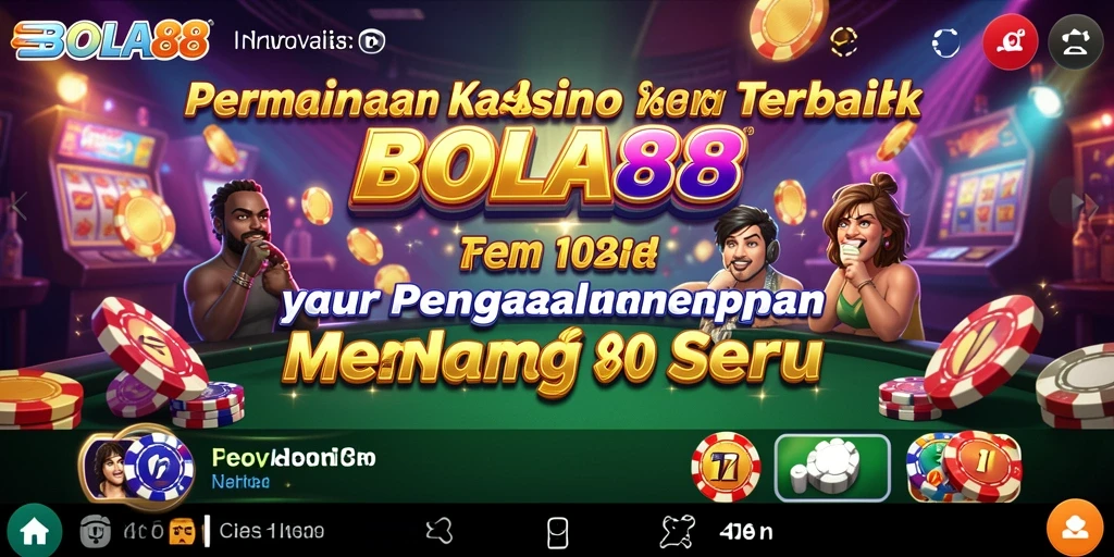 Tampilan gameplay kasino di aplikasi BOLA88 yang mengasyikkan.